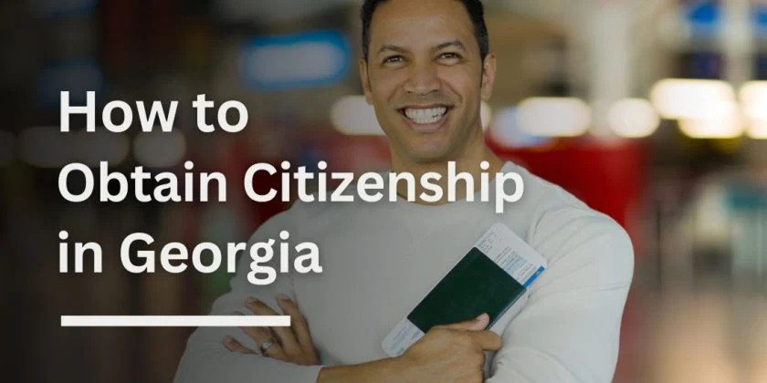 Obtain Georgian Citizenship